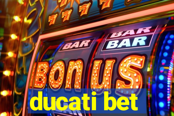 ducati bet